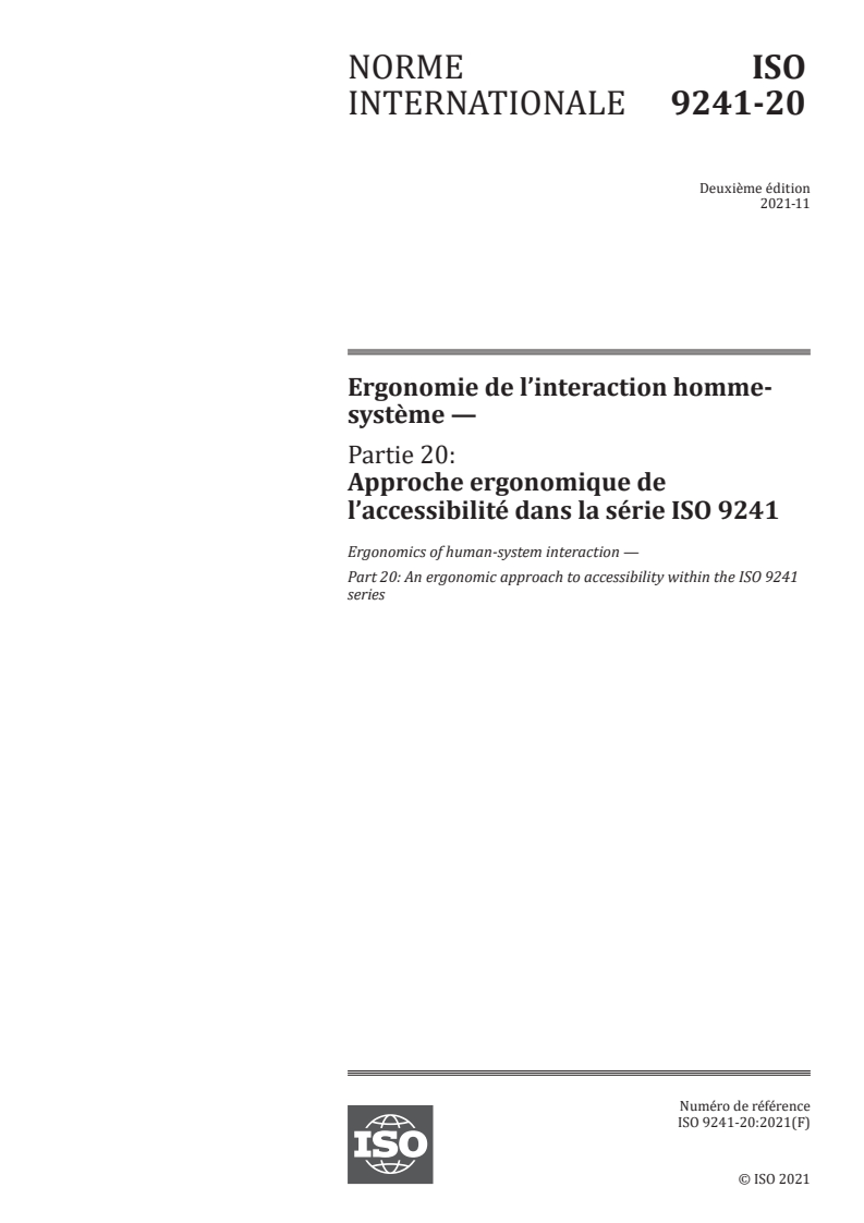 ISO 9241-20:2021 - Ergonomie de l’interaction homme-système — Partie 20: Approche ergonomique de l’accessibilité dans la série ISO 9241
Released:11/26/2021