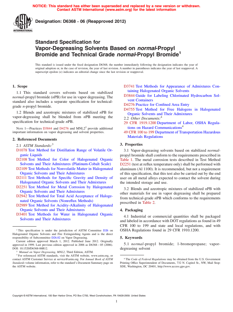 ASTM D6368-06(2012) - Standard Specification for Vapor-Degreasing Solvents Based on <emph type="bdit">normal</emph>-Propyl Bromide and Technical Grade <emph type="bdit">normal</emph>-Propyl Bromide