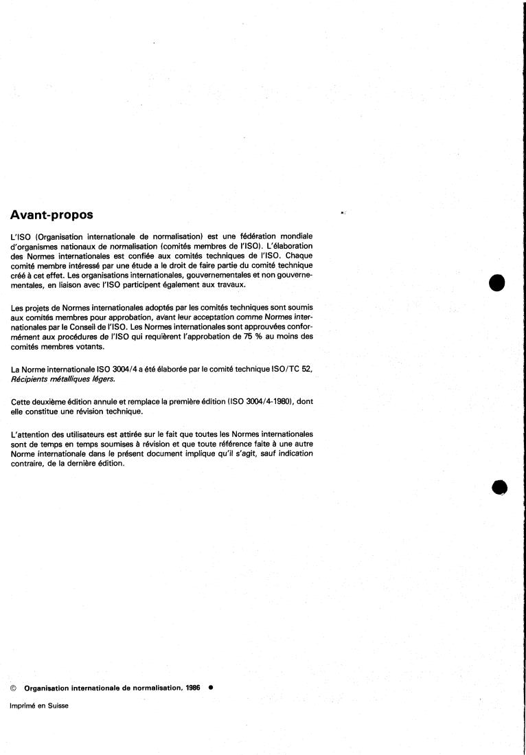 ISO 3004-4:1986 ISO 3004-4:1986 - Light gauge metal containers — Capacities and related cross-sections — Part 4: Open-top cans for edible oil
Released:10/30/1986 - Page 2 preview