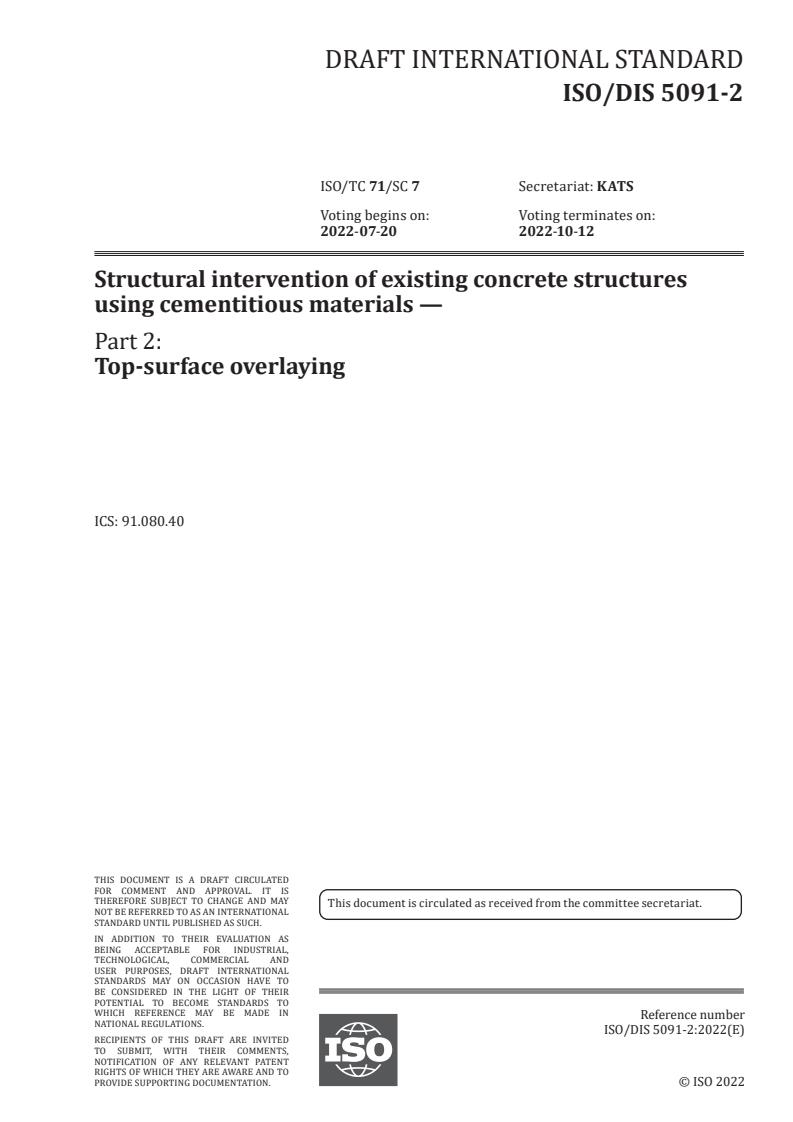 ISO/FDIS 5091-2 - Structural intervention of existing concrete structures using cementitious materials — Part 2: Top‐surface overlaying
Released:5/25/2022