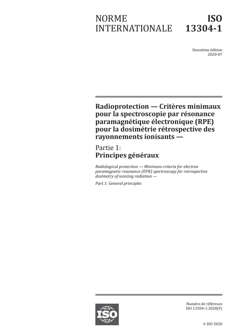 ISO 13304-1:2020 ISO 13304-1:2020 - Radioprotection — Critères minimaux pour la spectroscopie par résonance paramagnétique électronique (RPE) pour la dosimétrie rétrospective des rayonnements ionisants — Partie 1: Principes généraux
Released:7/20/2020