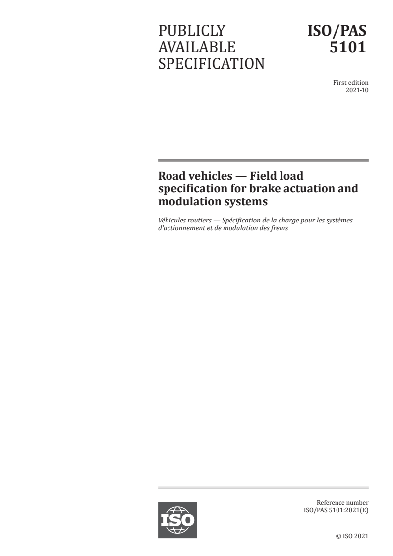 ISO/PAS 5101:2021 - Road vehicles — Field load specification for brake actuation and modulation systems
Released:10/22/2021