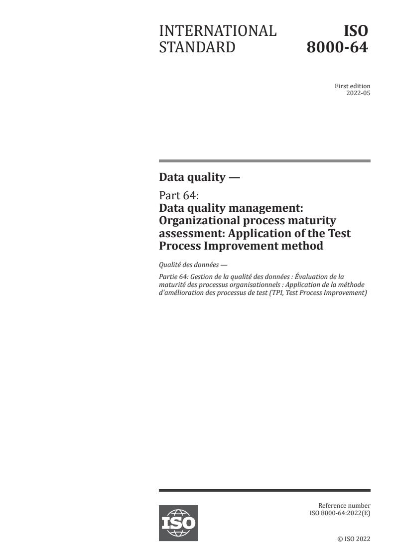 ISO 8000-64:2022 - Data quality — Part 64: Data quality management: Organizational process maturity assessment: Application of the Test Process Improvement method
Released:5/17/2022