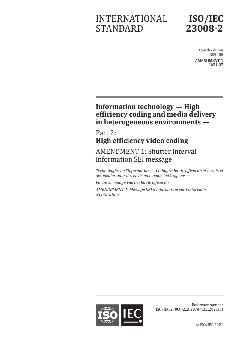 ISO/IEC 23008-2:2020/Amd 1:2021 ISO/IEC 23008-2:2020/Amd 1:2021 - Information technology — High efficiency coding and media delivery in heterogeneous environments — Part 2: High efficiency video coding — Amendment 1: Shutter interval information SEI message
Released:7/13/2021