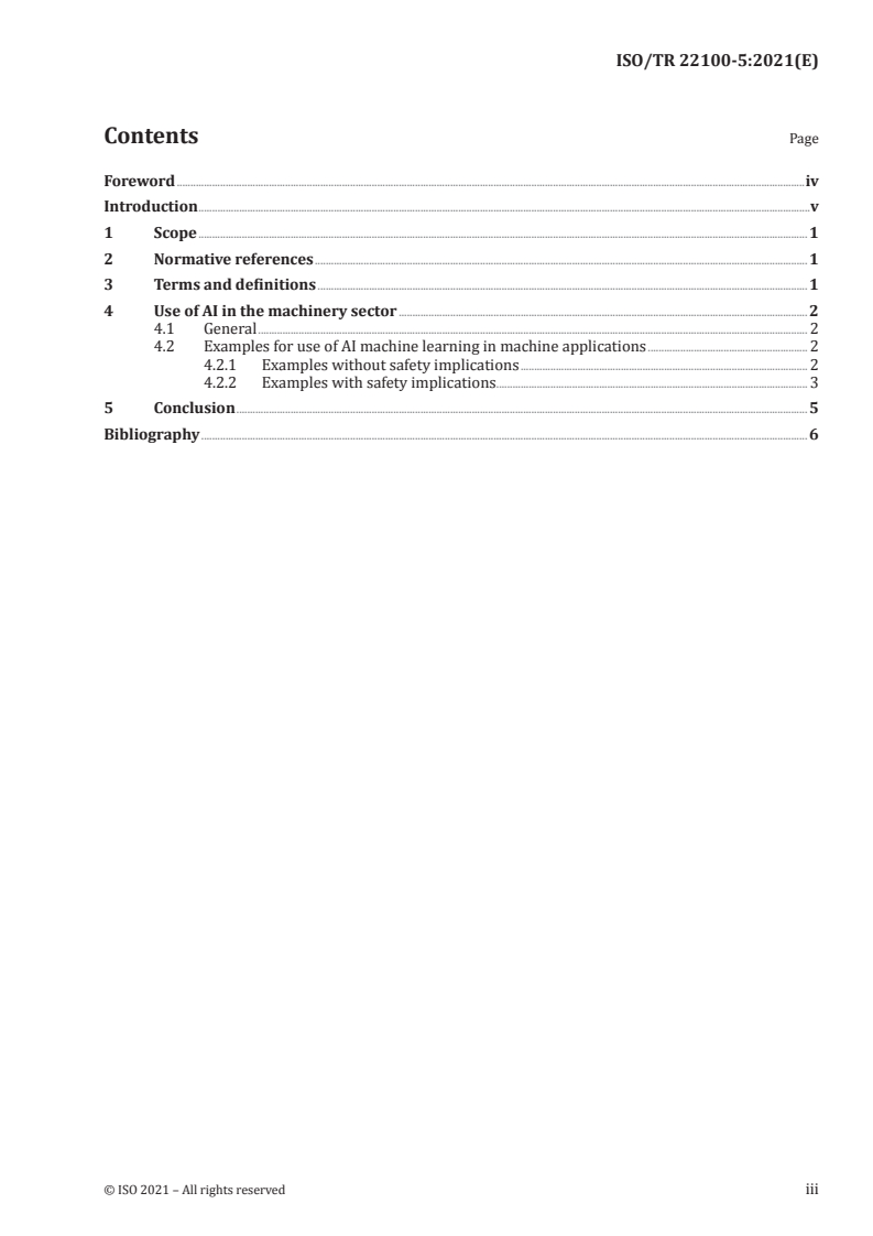 ISO/TR 22100-5:2021 - Safety of machinery — Relationship with ISO 12100 — Part 5: Implications of artificial intelligence machine learning
Released:1/22/2021
