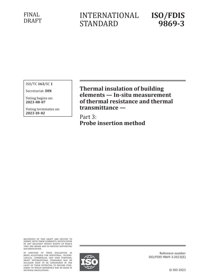 ISO/FDIS 9869-3 - Thermal insulation of building elements — In-situ measurement of thermal resistance and thermal transmittance — Part 3: Probe insertion method
Released:24. 07. 2023