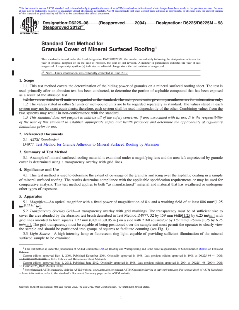 REDLINE ASTM D6225/D6225M-98(2012)e1 - Standard Test Method for Granule Cover of Mineral Surfaced Roofing