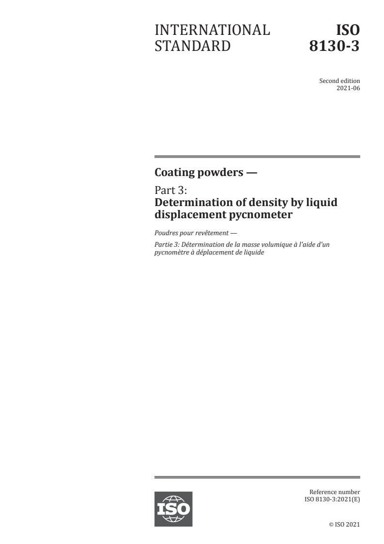 ISO 8130-3:2021 - Coating powders — Part 3: Determination of density by liquid displacement pycnometer
Released:6/23/2021