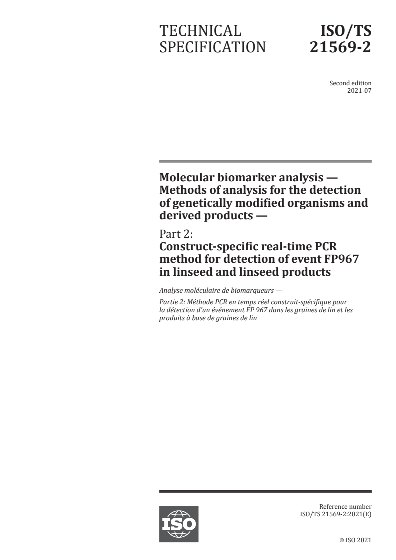 ISO/TS 21569-2:2021 - Molecular biomarker analysis — Methods of analysis for the detection of genetically modified organisms and derived products — Part 2: Construct-specific real-time PCR method for detection of event FP967 in linseed and linseed products
Released:7/5/2021