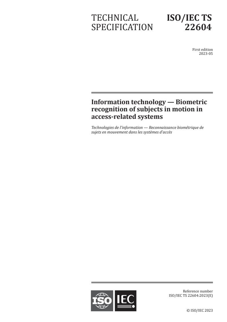 ISO/IEC TS 22604:2023 - Information technology — Biometric recognition of subjects in motion in access-related systems
Released:30. 05. 2023