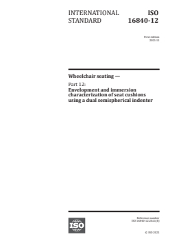 ISO 16840-12:2021 - Wheelchair seating — Part 12: Envelopment and immersion characterization of seat cushions using a dual semispherical indenter
Released:11/3/2021 - Page 1 preview
