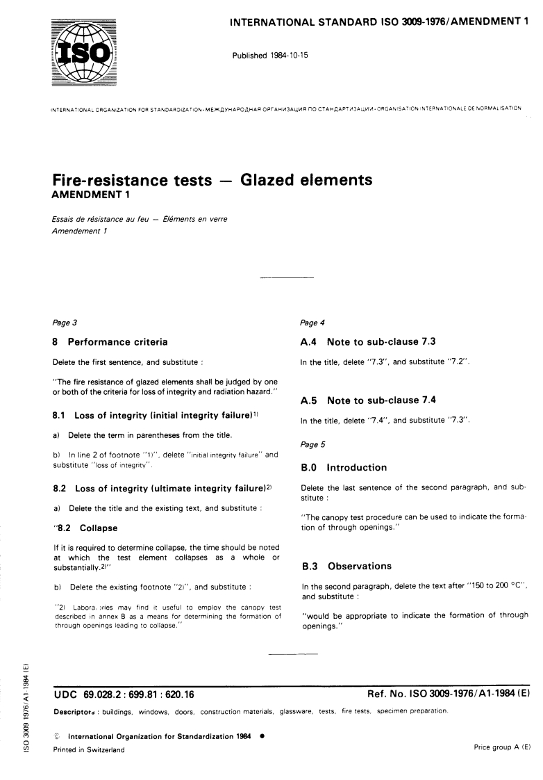 ISO 3009:1976/Amd 1:1984 - Fire-resistance tests — Glazed elements — Amendment 1
Released:10/1/1984