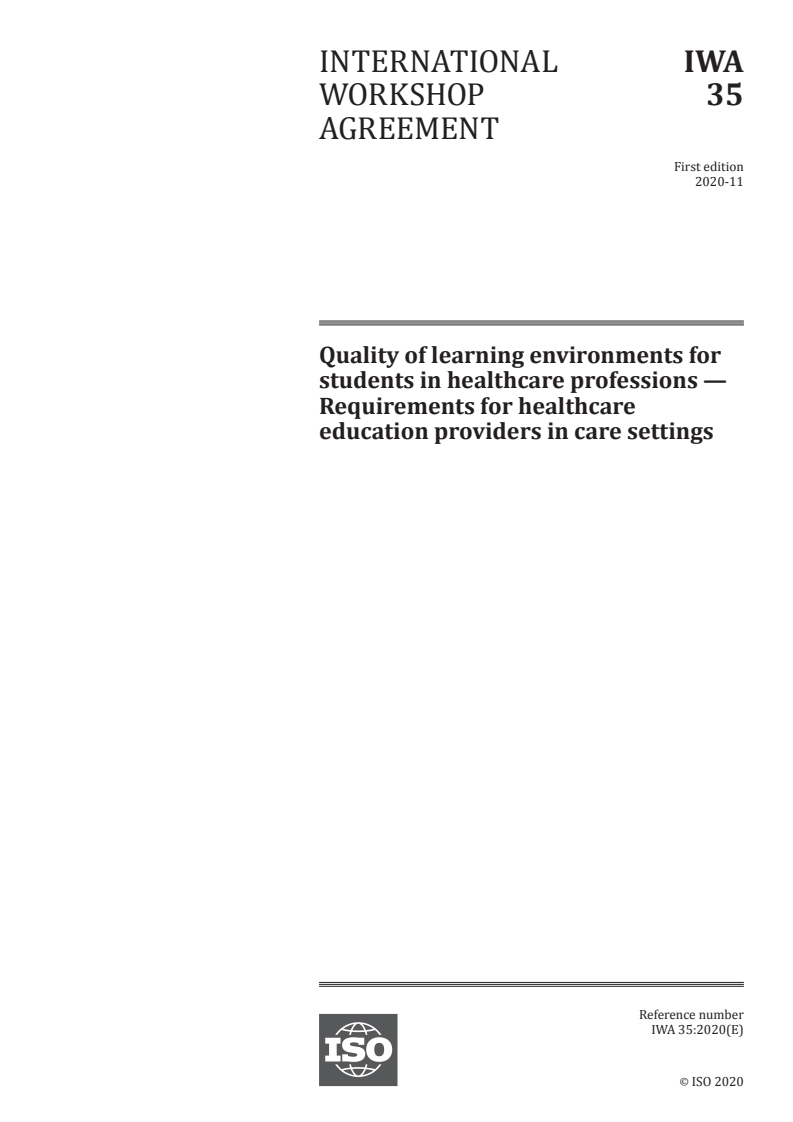 IWA 35:2020 - Quality of learning environments for students in healthcare professions — Requirements for healthcare education providers in care settings
Released:11/6/2020