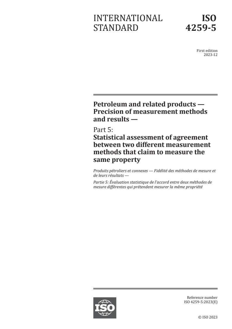 ISO 4259-5:2023 - Petroleum and related products — Precision of measurement methods and results — Part 5: Statistical assessment of agreement between two different measurement methods that claim to measure the same property
Released:20. 12. 2023