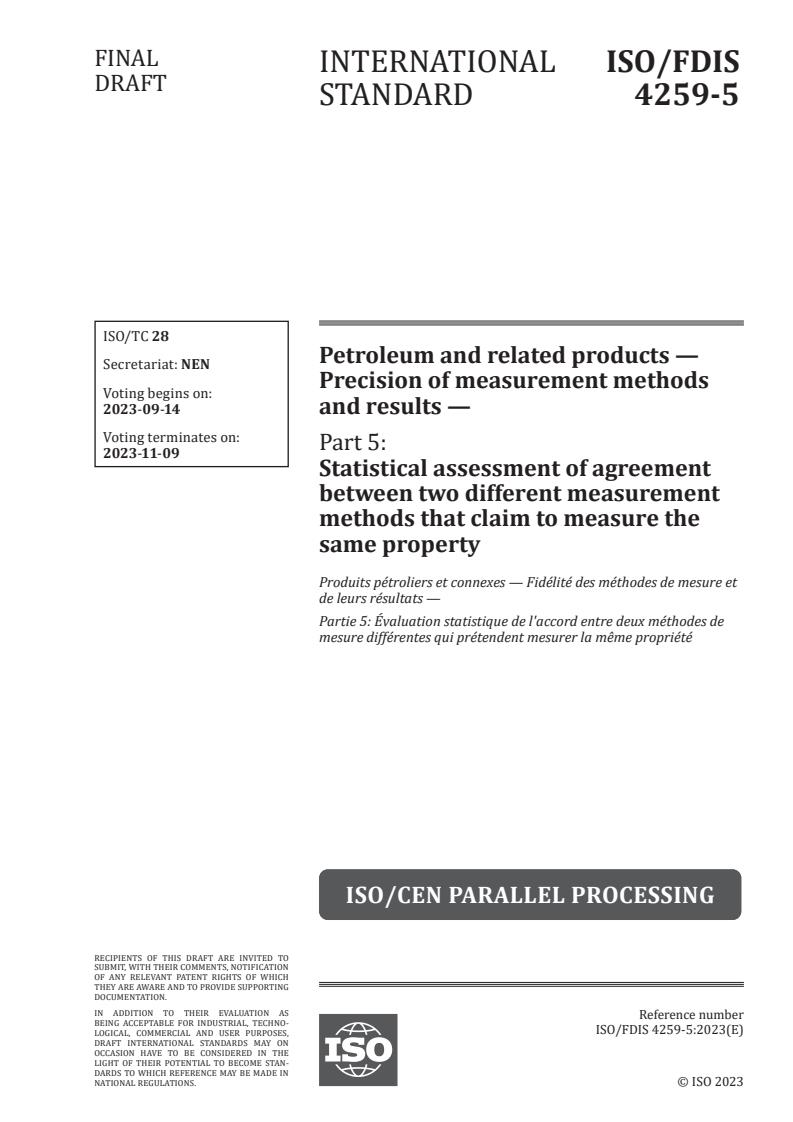 ISO/FDIS 4259-5 - Petroleum and related products — Precision of measurement methods and results — Part 5: Statistical assessment of agreement between two different measurement methods that claim to measure the same property
Released:31. 08. 2023
