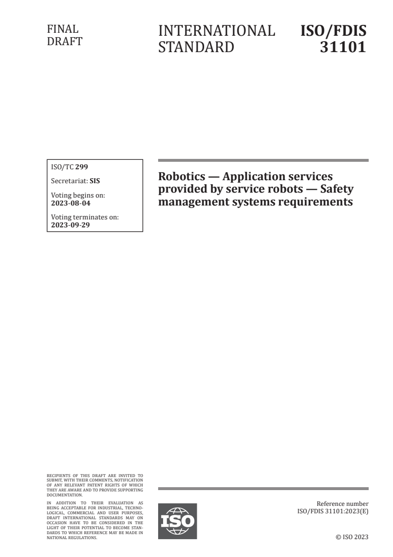 ISO 31101 - Robotics — Application services provided by service robots — Safety management systems requirements
Released:21. 07. 2023