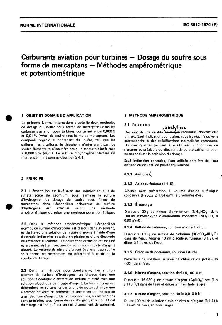 ISO 3012:1974 - Aviation turbine fuels — Determination of mercaptan sulphur — Amperometric and potentiometric methods
Released:6/1/1974