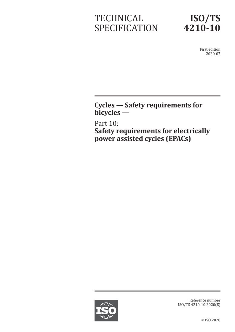 ISO/TS 4210-10:2020 - Cycles — Safety requirements for bicycles — Part 10: Safety requirements for electrically power assisted cycles (EPACs)
Released:7/20/2020