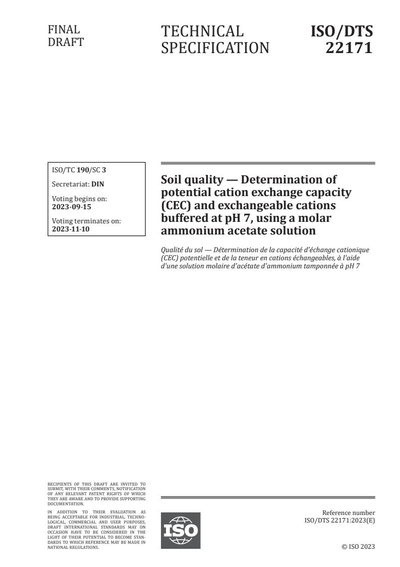 ISO/DTS 22171 - Soil quality — Determination of potential cation exchange capacity (CEC) and exchangeable cations buffered at pH 7, using a molar ammonium acetate solution
Released:9/1/2023