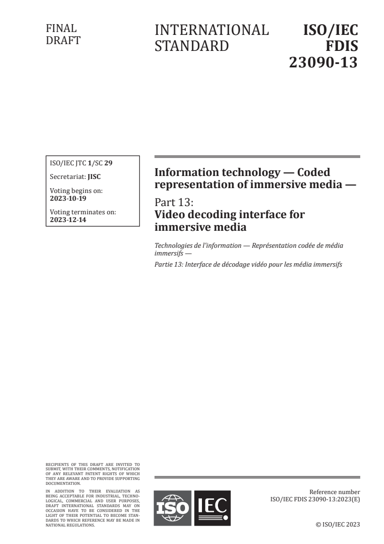 ISO/IEC FDIS 23090-13 - Information technology — Coded representation of immersive media — Part 13: Video decoding interface for immersive media
Released:5. 10. 2023