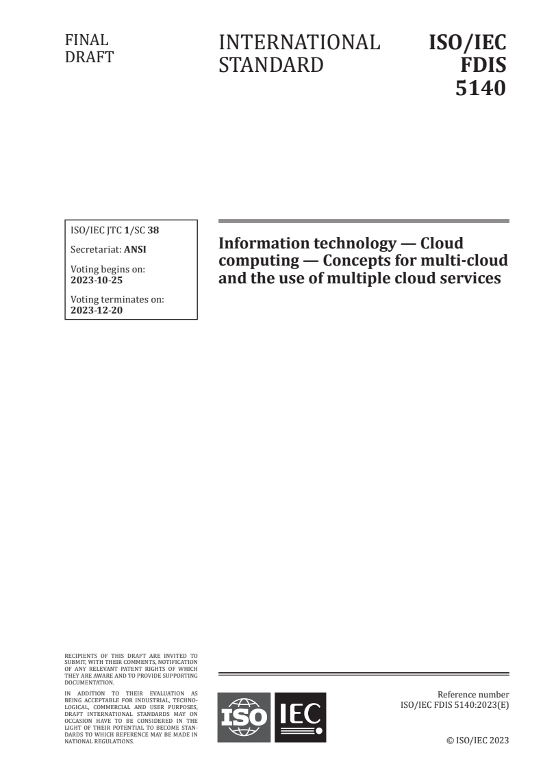 ISO/IEC FDIS 5140 - Information technology — Cloud computing — Concepts for multi-cloud and the use of multiple cloud services
Released:11. 10. 2023
