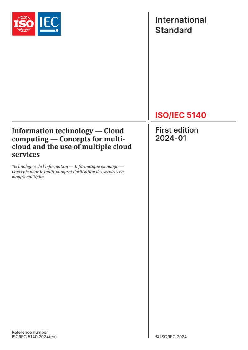 ISO/IEC 5140:2024 - Information technology — Cloud computing — Concepts for multi-cloud and the use of multiple cloud services
Released:19. 01. 2024