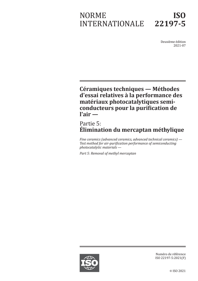 ISO 22197-5:2021 ISO 22197-5:2021 - Céramiques techniques — Méthodes d'essai relatives à la performance des matériaux photocatalytiques semi-conducteurs pour la purification de l'air — Partie 5: Élimination du mercaptan méthylique
Released:7/6/2021 - Page 1 preview