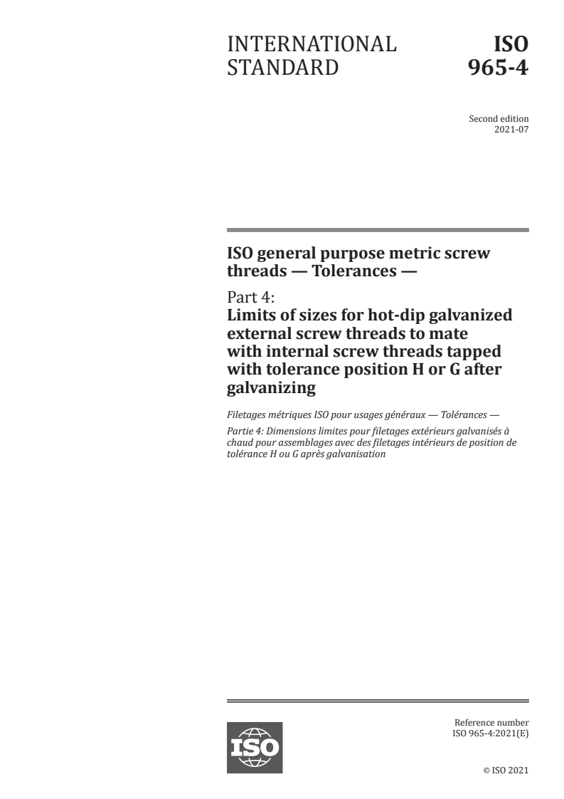 ISO 965-4:2021 - ISO general purpose metric screw threads — Tolerances — Part 4: Limits of sizes for hot-dip galvanized external screw threads to mate with internal screw threads tapped with tolerance position H or G after galvanizing
Released:7/6/2021