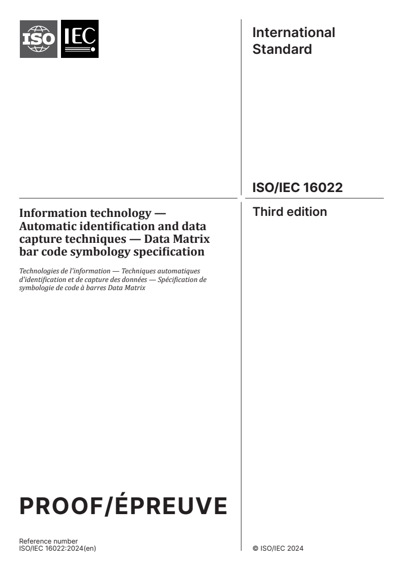 ISO/IEC PRF 16022 - Information technology — Automatic identification and data capture techniques — Data Matrix bar code symbology specification
Released:18. 03. 2024