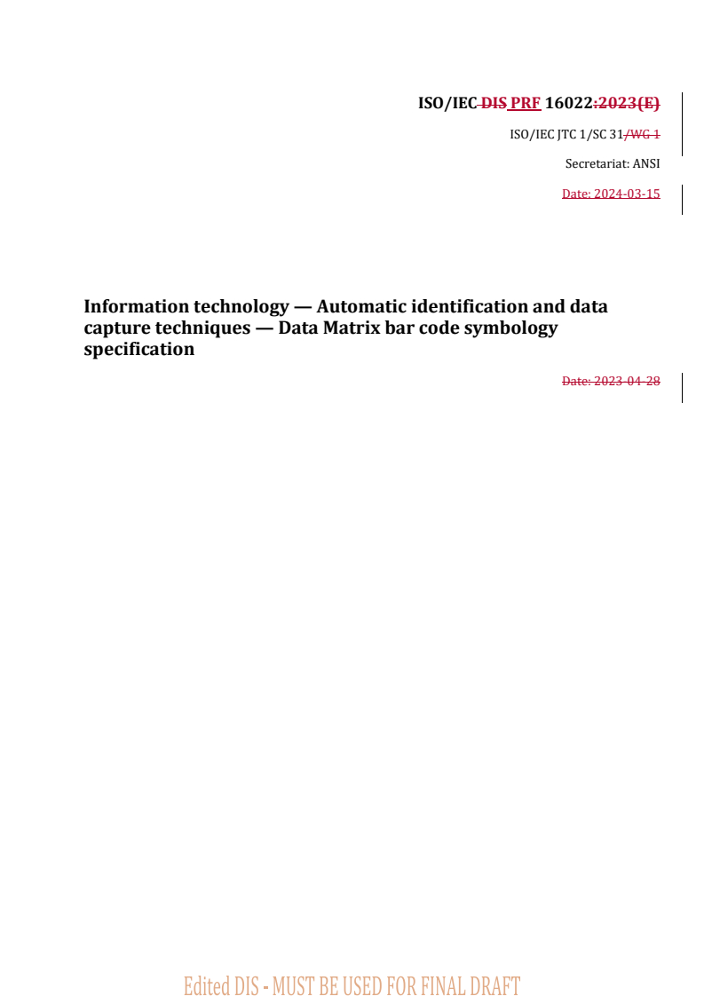 REDLINE ISO/IEC PRF 16022 - Information technology — Automatic identification and data capture techniques — Data Matrix bar code symbology specification
Released:18. 03. 2024