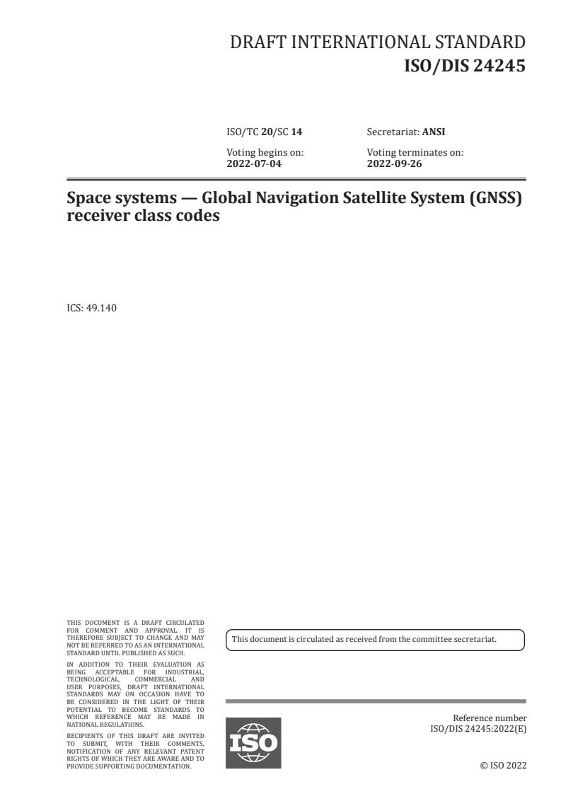 ISO/FDIS 24245 - Space systems — Global Navigation Satellite System (GNSS) receiver class codes
Released:5/11/2022