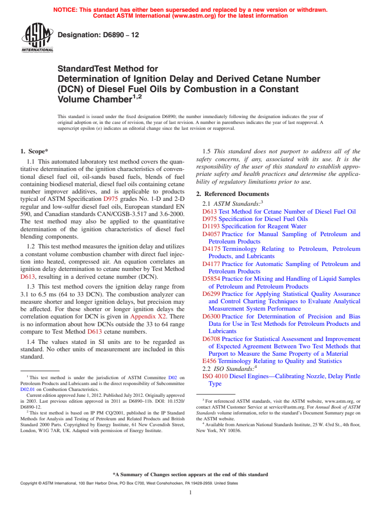 ASTM D6890-12 - Standard Test Method for Determination of Ignition Delay and Derived Cetane Number (DCN) of Diesel Fuel Oils by Combustion in a Constant Volume Chamber