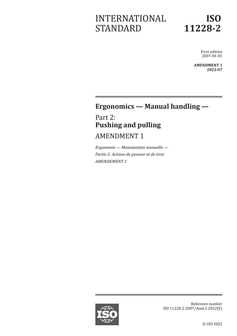 ISO 11228-2:2007/Amd 1:2022 - Ergonomics — Manual handling — Part 2: Pushing and pulling — Amendment 1
Released:7. 07. 2022