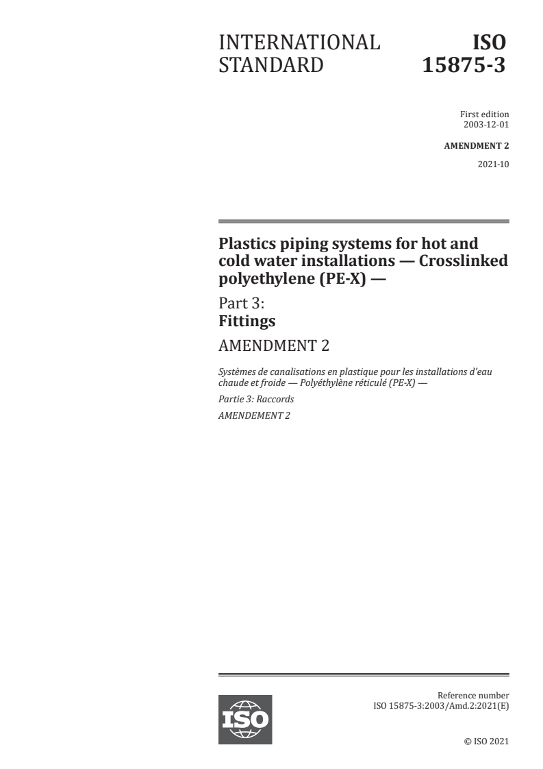 ISO 15875-3:2003/Amd 2:2021 ISO 15875-3:2003/Amd 2:2021 - Plastics piping systems for hot and cold water installations — Crosslinked polyethylene (PE-X) — Part 3: Fittings — Amendment 2
Released:10/13/2021