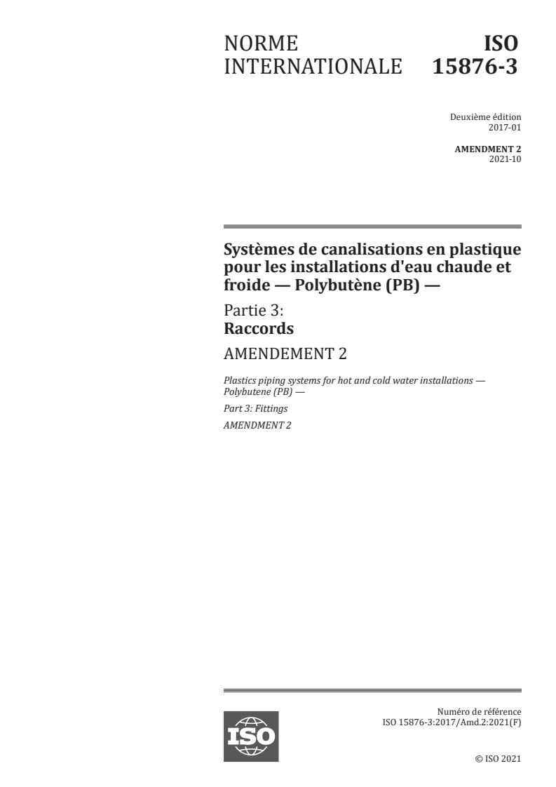 ISO 15876-3:2017/Amd 2:2021 - Systèmes de canalisations en plastique pour les installations d'eau chaude et froide — Polybutène (PB) — Partie 3: Raccords — Amendement 2
Released:10/13/2021