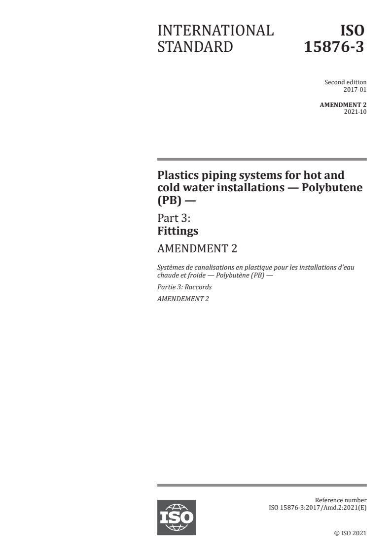 ISO 15876-3:2017/Amd 2:2021 - Plastics piping systems for hot and cold water installations — Polybutene (PB) — Part 3: Fittings — Amendment 2
Released:10/13/2021