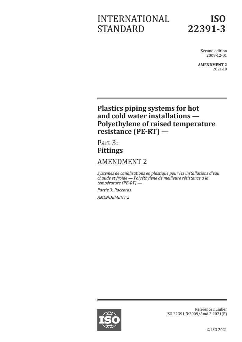 ISO 22391-3:2009/Amd 2:2021 - Plastics piping systems for hot and cold water installations — Polyethylene of raised temperature resistance (PE-RT) — Part 3: Fittings — Amendment 2
Released:10/13/2021