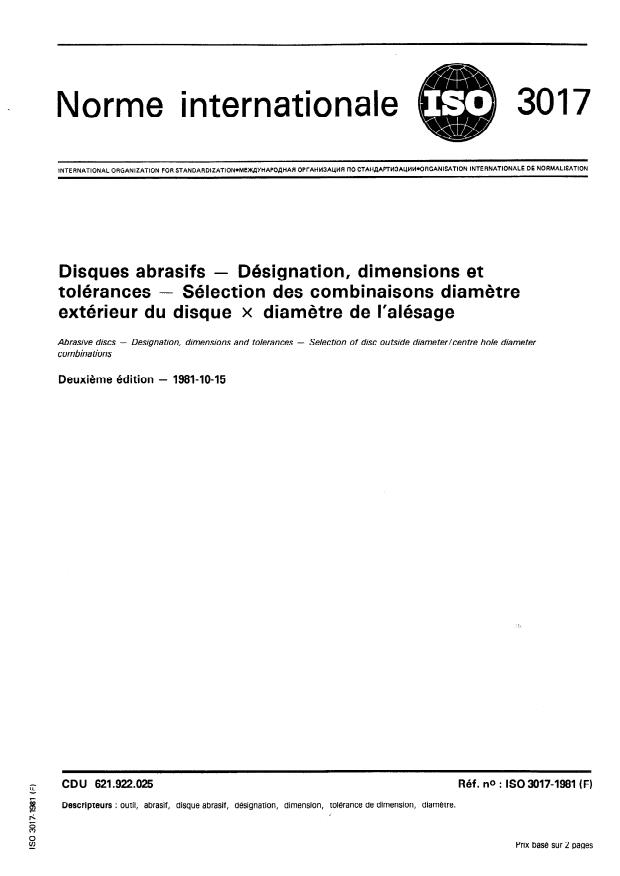ISO 3017:1981 - Disques abrasifs -- Désignation, dimensions et tolérances -- Sélection des combinaisons diametre extérieur du disque x diametre de l'alésage