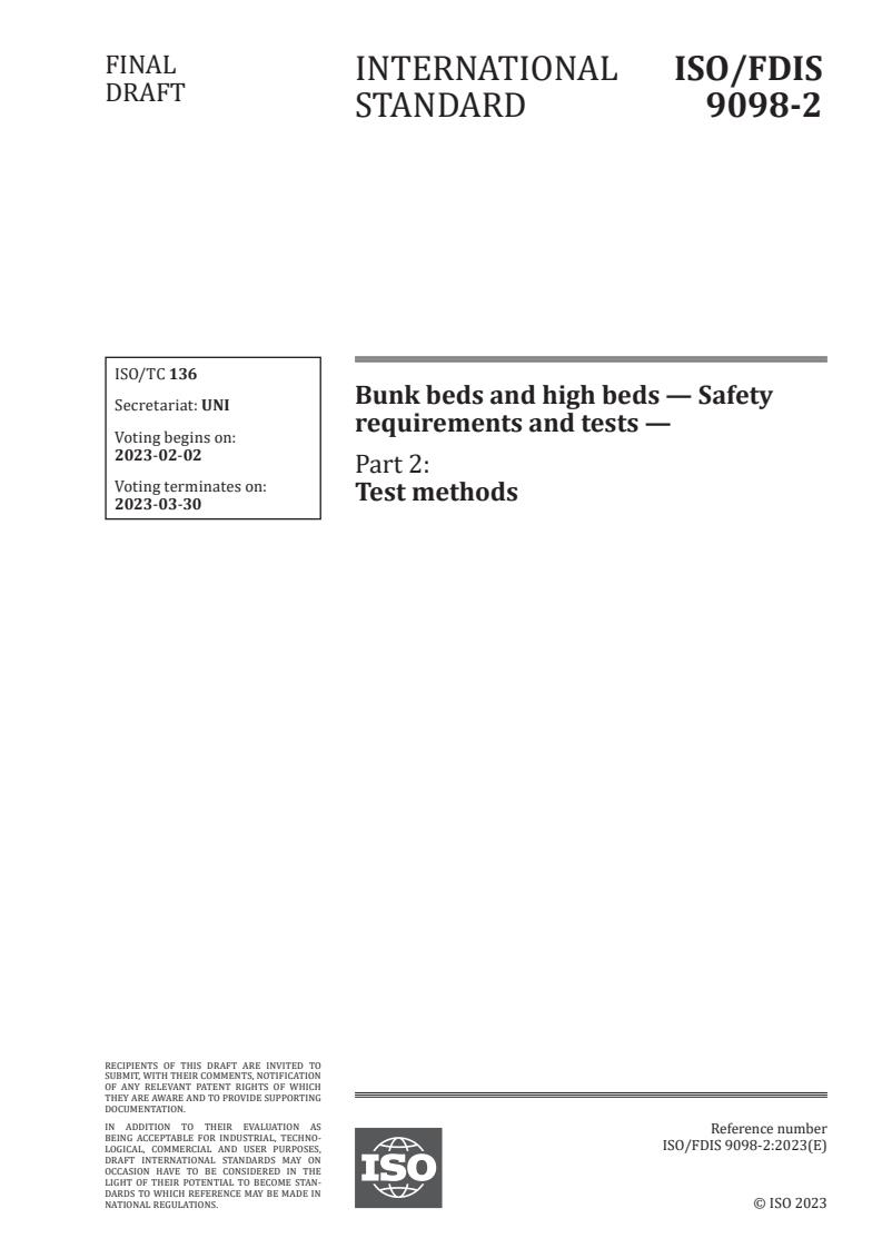 ISO/FDIS 9098-2 - Bunk beds and high beds — Safety requirements and tests — Part 2: Test methods
Released:1/19/2023