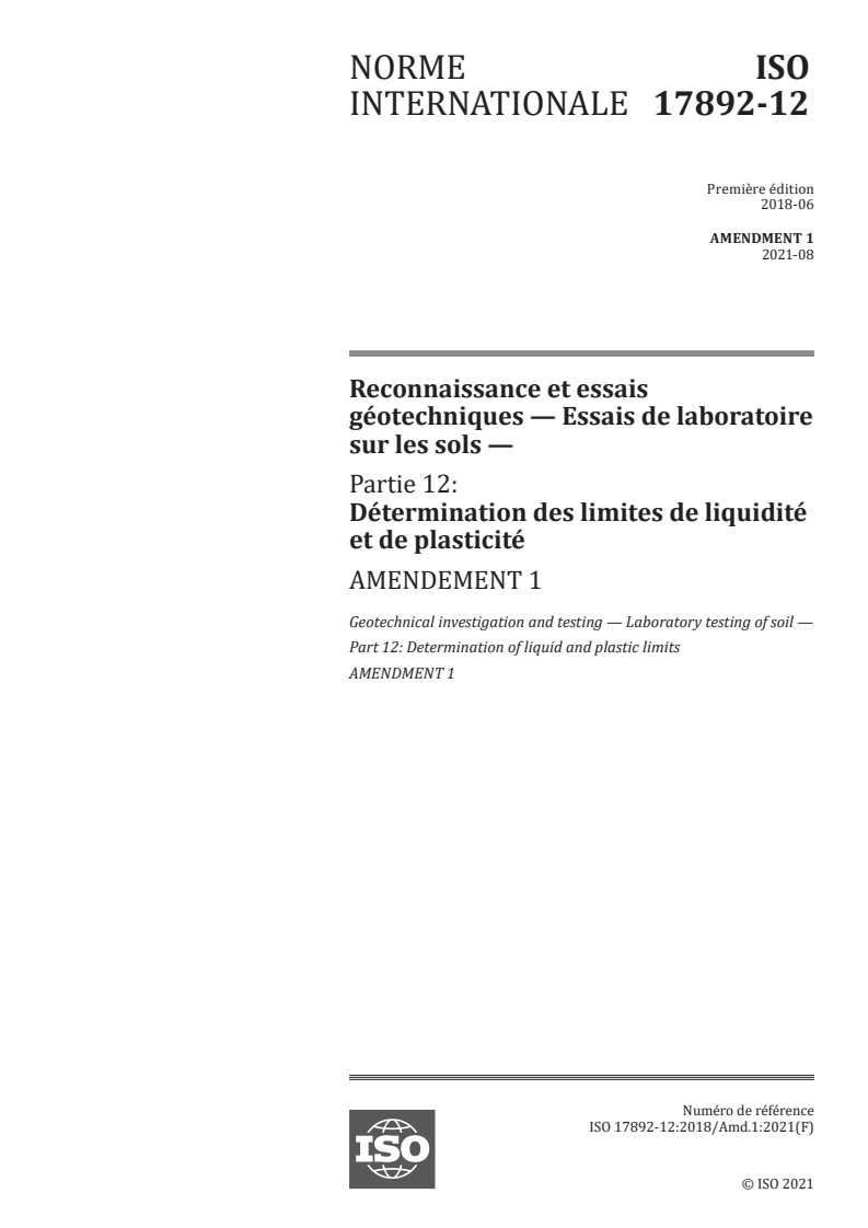 ISO 17892-12:2018/Amd 1:2021 - Reconnaissance et essais géotechniques — Essais de laboratoire sur les sols — Partie 12: Détermination des limites de liquidité et de plasticité — Amendement 1
Released:11/2/2021