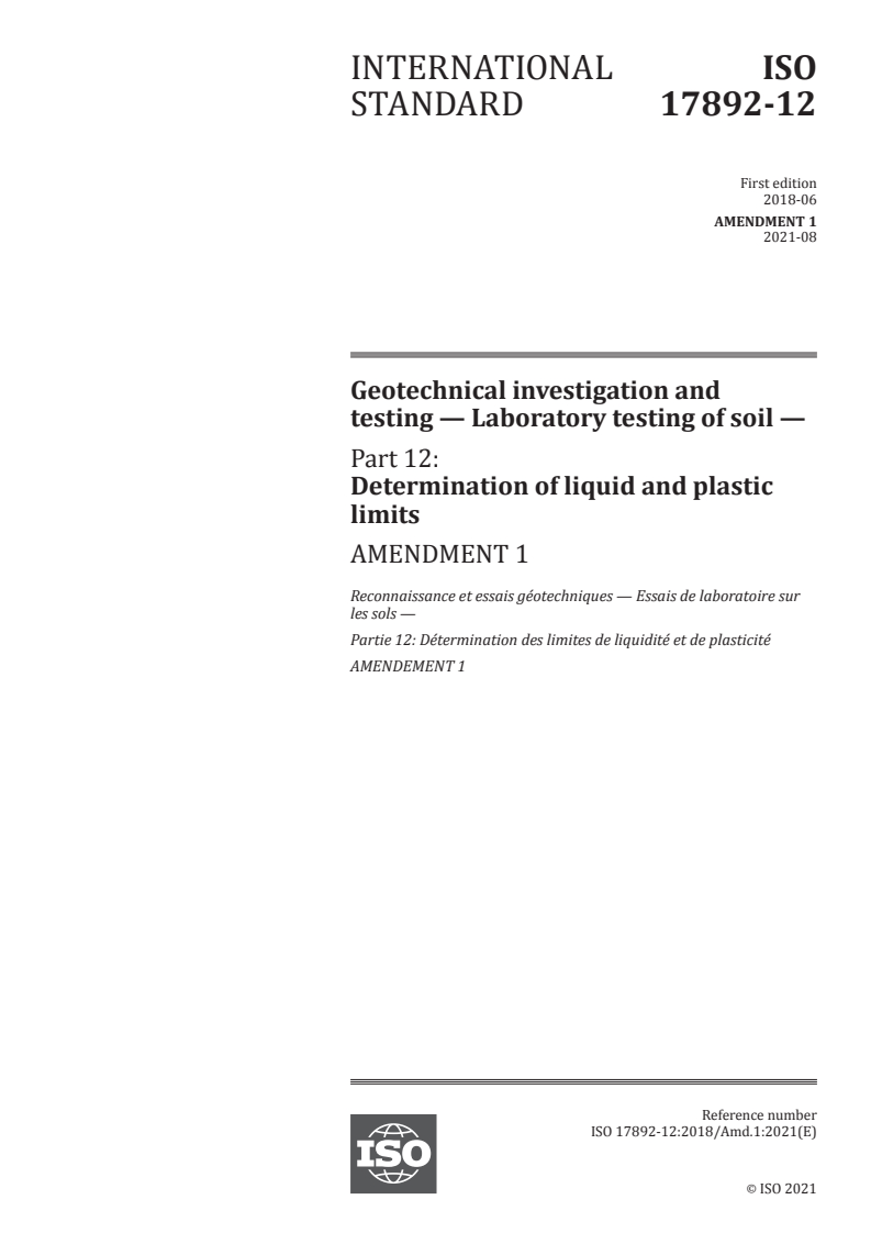 ISO 17892-12:2018/Amd 1:2021 - Geotechnical investigation and testing — Laboratory testing of soil — Part 12: Determination of liquid and plastic limits — Amendment 1
Released:8/24/2021
