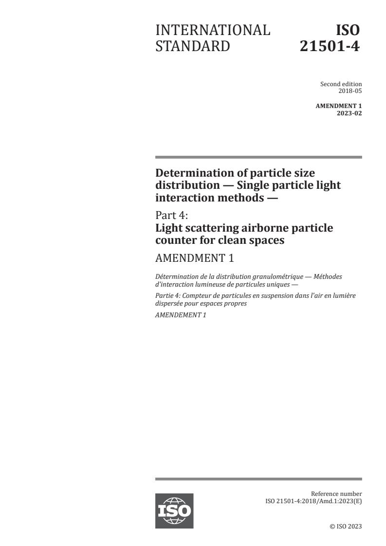 ISO 21501-4:2018/Amd 1:2023 - Determination of particle size distribution — Single particle light interaction methods — Part 4: Light scattering airborne particle counter for clean spaces — Amendment 1
Released:2/1/2023