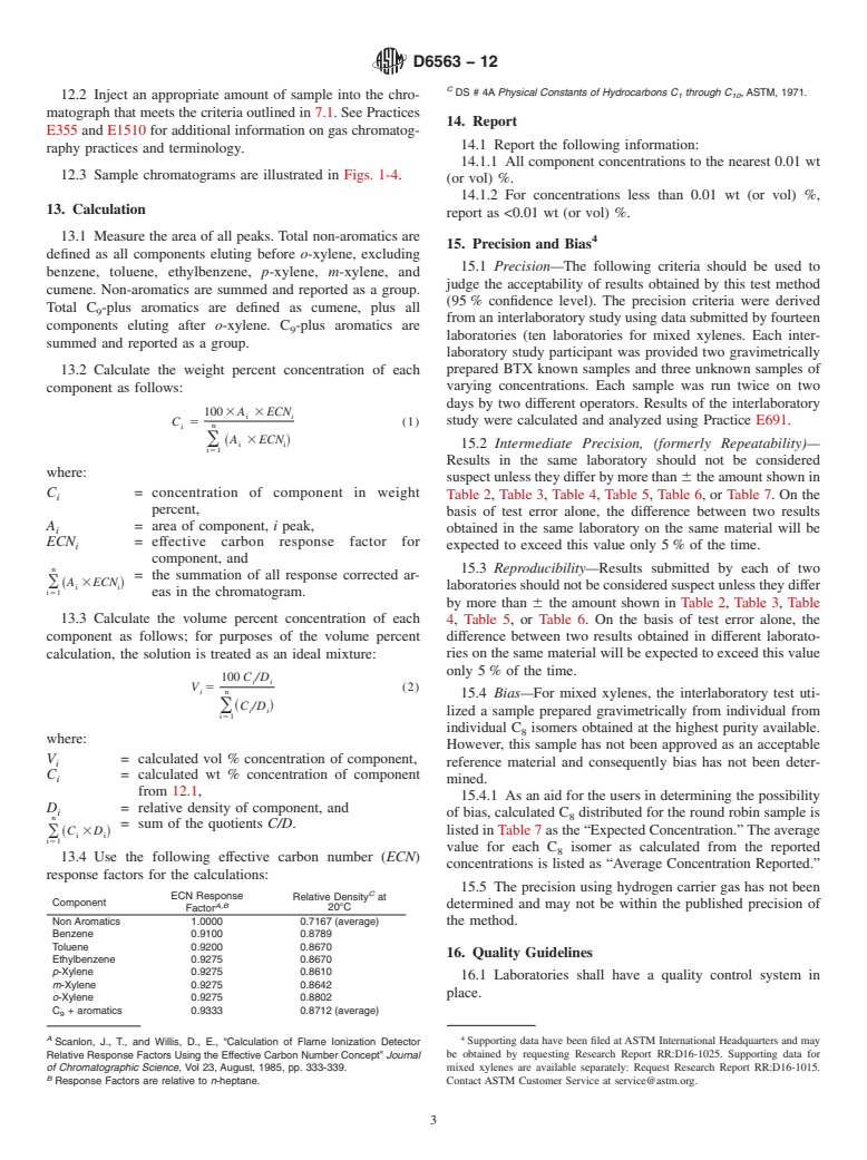 ASTM D6563-12 - Standard Test Method for  Benzene, Toluene, Xylene (BTX) Concentrates Analysis by Gas   Chromatography (Withdrawn 2018)