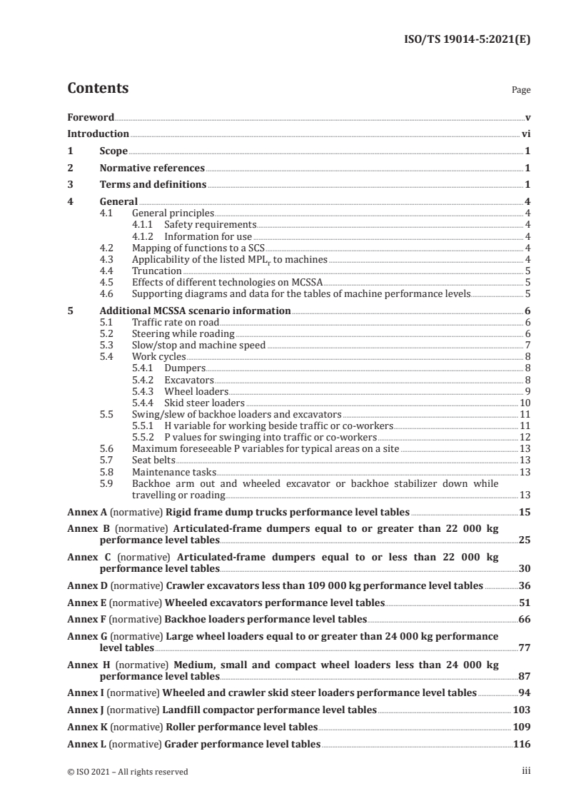ISO/TS 19014-5:2021 - Earth-moving machinery — Functional safety — Part 5: Tables of performance levels
Released:12/15/2021