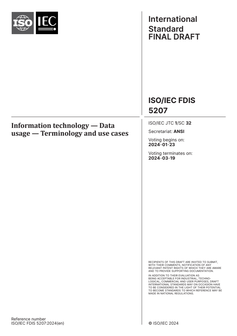 ISO/IEC FDIS 5207 - Information technology — Data usage — Terminology and use cases
Released:9. 01. 2024