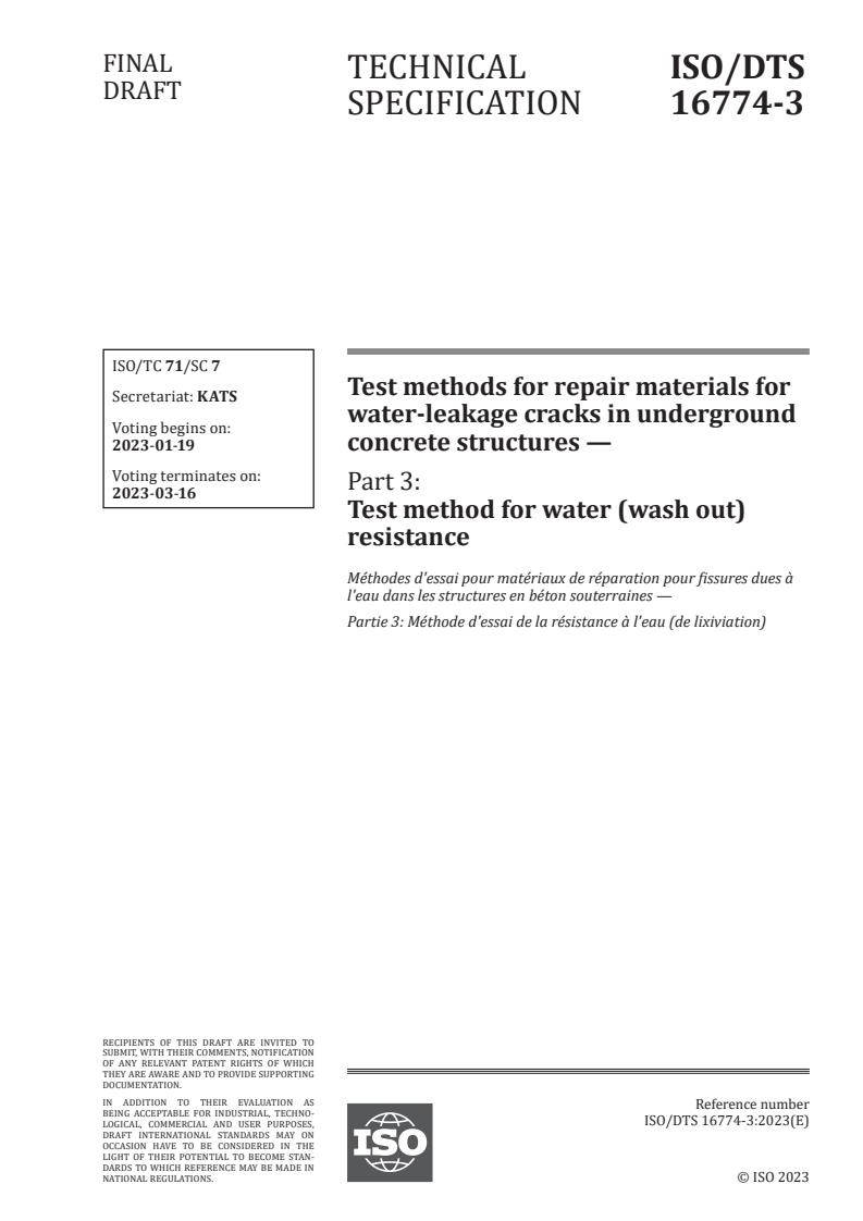 ISO/DTS 16774-3 - Test methods for repair materials for water-leakage cracks in underground concrete structures — Part 3: Test method for water (wash out) resistance
Released:1/5/2023