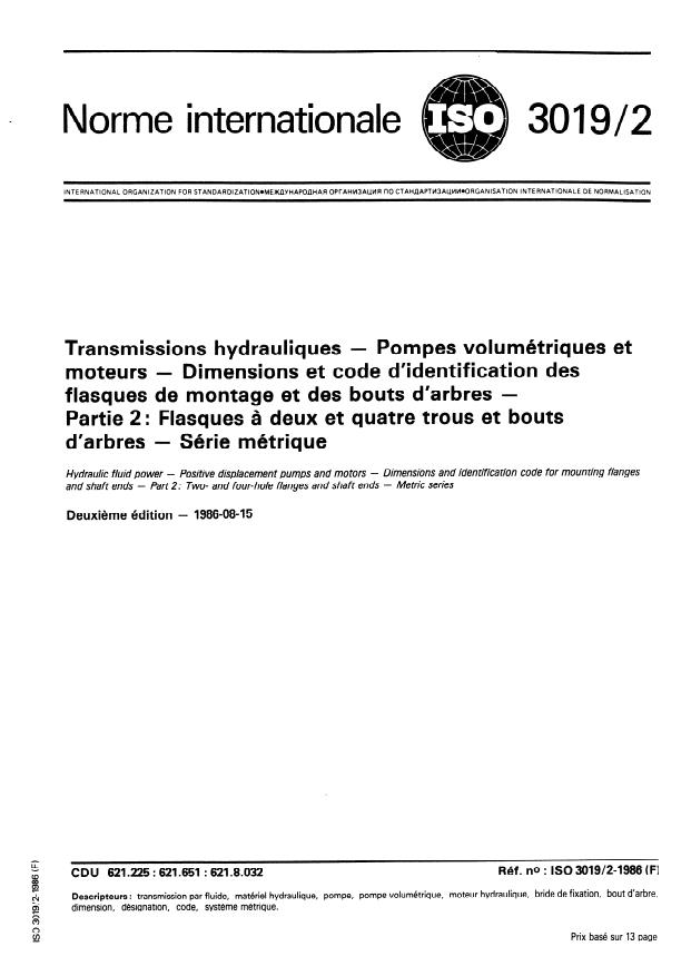 ISO 3019-2:1986 - Transmissions hydrauliques -- Pompes volumétriques et moteurs -- Dimensions et code d'identification des flasques de montage et des bouts d'arbres