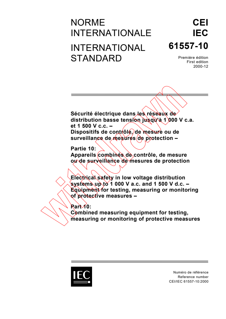 IEC 61557-10:2000 - Electrical safety in low voltage distribution systems up to 1 000 V a.c. and 1 500 V d.c. - Equipment for testing, measuring or monitoring of protective measures - Part 10: Combined measuring equipment for testing, measuring or monitoring of protective measures
Released:12/21/2000
Isbn:2831855748