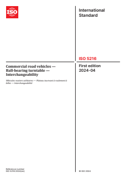 ISO 5216:2024 - Commercial road vehicles — Ball-bearing turntable — Interchangeability
Released:9. 04. 2024 - Page 1 preview