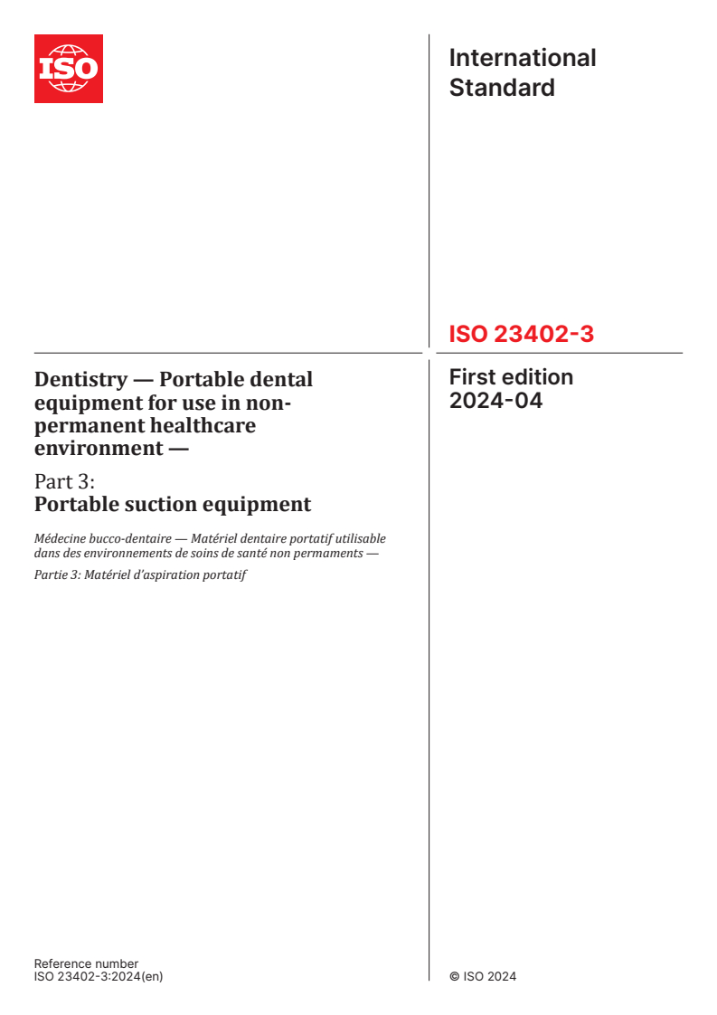 ISO 23402-3:2024 - Dentistry — Portable dental equipment for use in non‐permanent healthcare environment — Part 3: Portable suction equipment
Released:22. 04. 2024